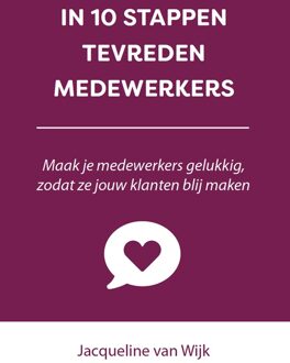 IN 10 STAPPEN TEVREDEN MEDEWERKERS