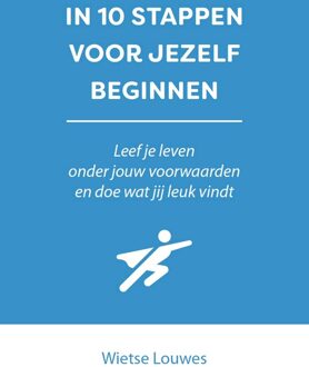 In 10 stappen voor jezelf beginnen - Wietse Louwes - ebook