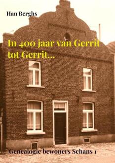 In 400 jaar van Gerrit tot Gerrit... -  Han Berghs (ISBN: 9789403729848)