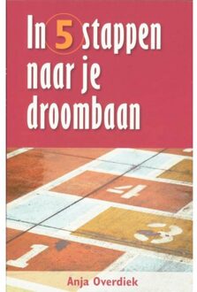 In 5 stappen naar je droombaan - Boek Anja Overdiek (9024417481)