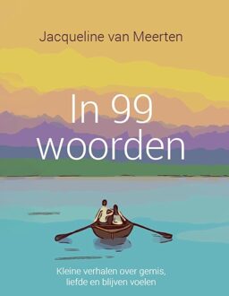 In 99 woorden -  Jacqueline van Meerten (ISBN: 9789083622309)