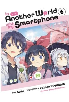 In Another World With My Smartphone, Vol. 6 (Manga) - In Another World With My - Alexander Keller-Nelson