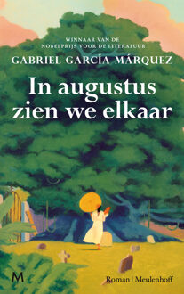 In augustus zien we elkaar -  Gabriel García Márquez (ISBN: 9789402322644)