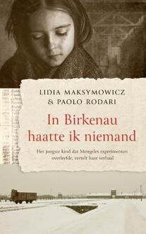 In Birkenau Haatte Ik Niemand - Lidia Maksymowicz