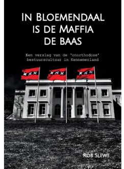 In Bloemendaal Is De Maffia De Baas