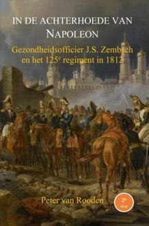 In de achterhoede van Napoleon - Peter Van Rooden - ebook