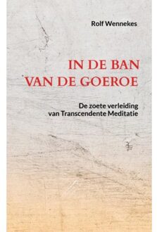 In De Ban Van De Goeroe - Rolf Wennekes