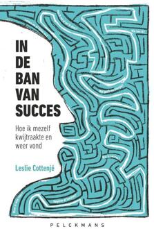 In de ban van succes -  Leslie Cottenjé (ISBN: 9789463107006)