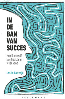 In de ban van succes -  Leslie Cottenjé (ISBN: 9789463107617)