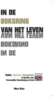 In de boksring van het leven -  Marc Rise (ISBN: 9789493289697)