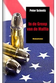 In de Greep van de Maffia - Boek Peter Schmitz (9461930089)