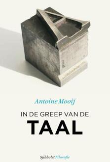 In de greep van de taal - Boek Antoine Mooij (9491110241)