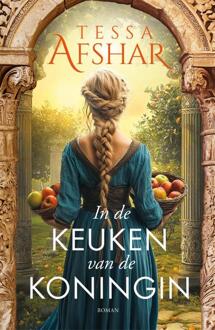 In de keuken van de koningin -  Tessa Afshar (ISBN: 9789029738095)