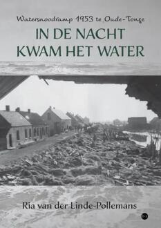 in De Nacht Kwam Het Water  - Ria van der Linde-Pollemans