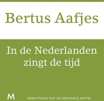 In de Nederlanden zingt de tijd - eBook Bertus Aafjes (9460239692)