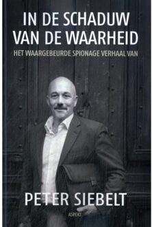 In De Schaduw Van De Waarheid - Peter Siebelt