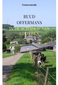 In De Schaduw Van Gisteren - Ruud Offermans