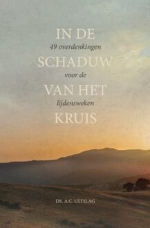 In de schaduw van het kruis -  A.C. Uitslag (ISBN: 9789033181672)
