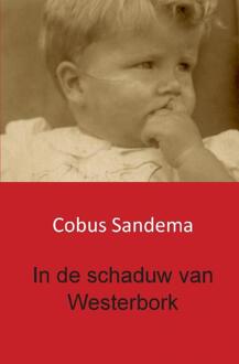 In de schaduw van Westerbork - Boek Cobus Sandema (9461936079)