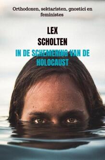 In De Schemering Van De Holocaust - Lex Scholten
