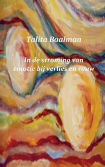 In de stroming van emotie bij verlies en rouw - Boek Talita Baalman (9461937946)