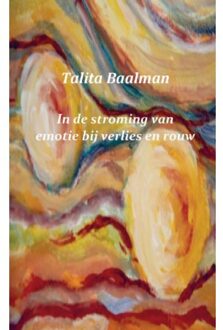 In de stroming van emotie bij verlies en rouw - Boek Talita Baalman (9461937946)
