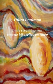 In de stroming van emotie bij verlies en rouw - eBook Talita Baalman (9462549516)