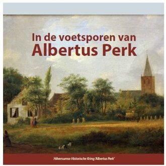 In De Voetsporen Van Albertus Perk