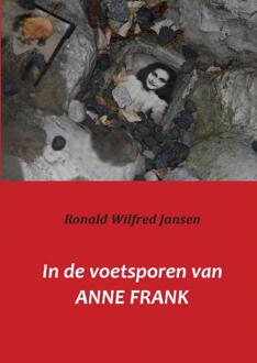 In de voetsporen van Anne Frank - Boek Ronald Wilfred Jansen (9081423843)
