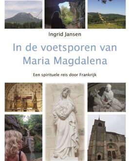 In De Voetsporen Van Maria Magdalena - Ingrid Jansen