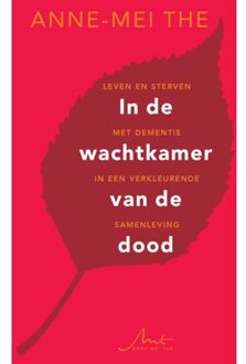 In De Wachtkamer Van De Dood - Anne-Mei The