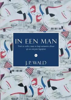 In een man -  J. P. Wald (ISBN: 9789464891607)