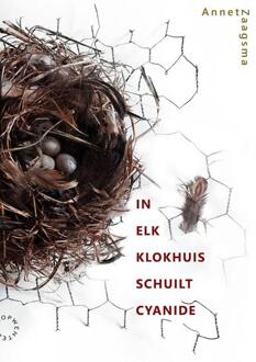 In elk klokhuis schuilt cyanide -  Annet Zaagsma (ISBN: 9789063381967)