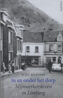 In en onder het dorp - eBook Wiel Kusters (9460041620)