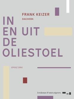 In en uit de oliestoel -  Frank Keizer (ISBN: 9789083145334)