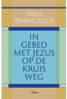 In Gebed Met Jezus Op De Kruisweg - Paus Franciscus