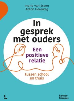 In gesprek met ouders - Ingrid van Essen, Anton Horeweg - ebook