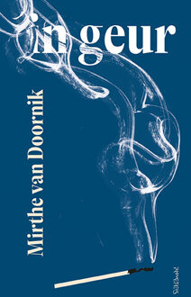 In geur -  Mirthe van Doornik (ISBN: 9789044656428)