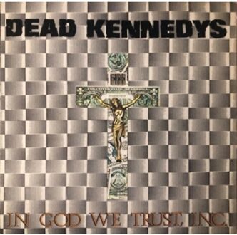 In God We Trust - Dead Kennedys