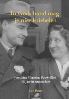 In Gods hand mag je niet kriebelen -  Leo Pauw (ISBN: 9789465205465)