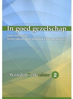 In Goed Gezelschap - Waardenwerk-Cahier - (ISBN:9789088509353)
