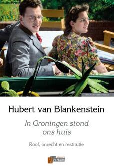 In Groningen stond ons huis - Hubert van Blankenstein (ISBN: 9789493028715)