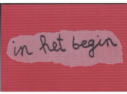 In Het Begin - Collectief Raaf - Cilia Hogerzeil