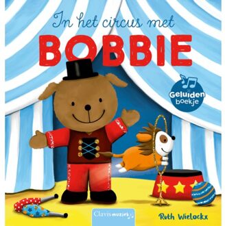 In Het Circus Met Bobbie (Geluidenboekje)