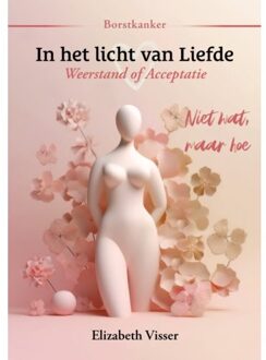 In Het Licht Van Liefde - Elizabeth Visser