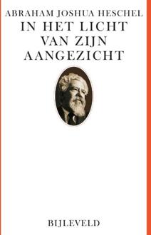 In het licht van zijn aangezicht -  Abraham Joshua Heschel (ISBN: 9789061317241)