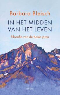 In het midden van het leven -  Barbara Bleisch (ISBN: 9789025913717)