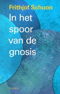 In Het Spoor Van De Gnosis - Frithjof Schuon