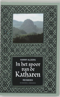 In het spoor van de Katharen - Boek Hanny Alders (9054291206)