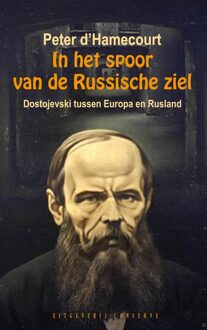 In het spoor van de Russische ziel - eBook Peter d' Hamecourt (9054294582)